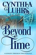 Beyond Time (Knights Through Time #8) by Cynthia Luhrs