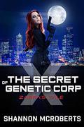 The Secret of Genetic Corp X (The Daughter of Ares Chronicles #4) by Shannon McRoberts