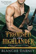 Promised to the Highlander: A Scottish Time Travel Romance (Highlander's Time #2) by Blanche Dabney