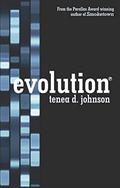 Evolution by Tenea D. Johnson