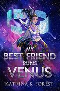 My Best Friend Runs Venus by Crystal Rose