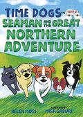 Seaman and the Great Northern Adventure (Time Dogs #2) by Helen Moss