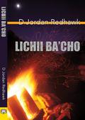Lichii Ba'Cho by D. Jordan Redhawk