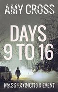 Days 9 to 16 by Amy Cross