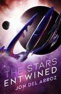 The Stars Entwined: An Epic Military Space Opera (The Aryshan War #1) by Jon Del Arroz