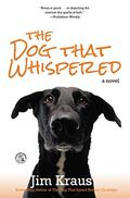 The Dog That Whispered by Jim Kraus