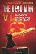 The Dead Man Vol 1  (Face of Evil, Ring of Knives, Heaven In Hell): 1-3  (Dead Man Series) (The Dead Man #1-3) by William Rabkin