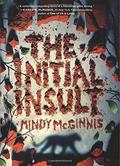 The Initial Insult (The Initial Insult #1) by Mindy McGinnis