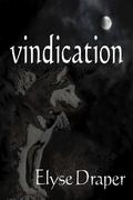 Vindication (Freewill #3) by Elyse Draper