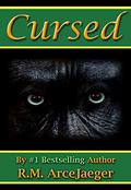 Cursed: A Merged Fairy Tale of Beauty and the Beast & Sleeping Beauty (The Enchanted Rose Trilogy #1) by R.M. ArceJaeger