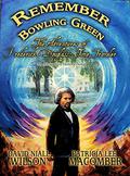 Remember Bowling Green: The Adventures of Frederick Douglass - Time Traveler  (An Alternative History Novel Book 1) by David Niall Wilson