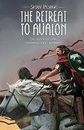 The Retreat to Avalon (The Arthurian Age #1) by Sean Poage
