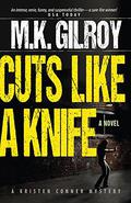 Cuts Like a Knife (Kristen Conner Mystery #1) by M.K. Gilroy