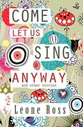 Come Let Us Sing Anyway by Leone Ross