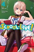 School-Live!, Vol. 4 (Gakkou Gurashi! #4) by Sadoru Chiba