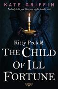 Kitty Peck and the Child of Ill-Fortune (Kitty Peck #2) by Kate Griffin