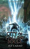 City of Fallen Souls (UnderVerse #3) by Jez Cajiao