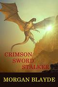 Crimson Sword Stalker (Demon Lord #10) by Morgan Blayde