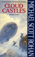 Cloud Castles (The Spiral #3) by Michael Scott Rohan
