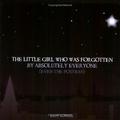The Little Girl Who Was Forgotten by Absolutely Everyone  (Even the Postman) by Katy Towell