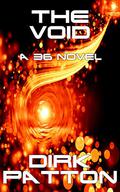 The Void (36 #2) by Dirk Patton