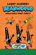 Beanworld Volume 4: Hoka Hoka Burb'l Burb'l (Beanworld #4) by Larry Marder