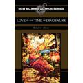 Love in the Time of Dinosaurs by Kirsten Alene