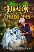 A Dragon for Christmas (Santaclaws #1) by Marc Secchia