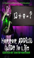 Horror Addicts Guide To Life by Catt Dahman