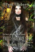 Witches Bitches (Witchwood Estate #5) by Patti Roberts
