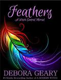 Feathers (Witch Central #2.5) by Debora Geary