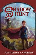 The Shadow Hunt by Katherine Langrish