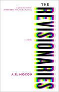 The Revisionaries by A.R. Moxon