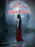 Black Wood (A Witch Rising #1) by Jayde Scott