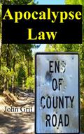 Apocalypse Law by John Grit