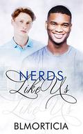 Nerds Like Us (Like Us #1) by B.L. Morticia