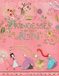 Princesses on the Run by Smiljana Coh