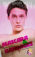Mascara & Bandages (Mary's Boys #3) by Brandon Witt
