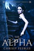 The Alpha (The Vampire and Werewolf Chronicles #1) by Chrissy Peebles