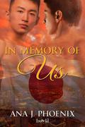 In Memory of Us by Ana J. Phoenix