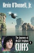 Cliffs (The Journeys of McGill Feighan #4) by Kevin O'Donnell Jr.
