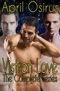 Vistran Love: The Complete Series (Vistran Love #1-4) by April Osirus