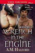 Wrench in the Engine (Galaxia Pirates #3) by A.M. Halford