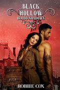 Blood Shadows (Black Hollow #17) by Robbie Cox