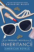 Inheritance (American Royals #0.5) by Katharine McGee
