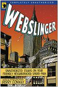 Webslinger: Unauthorized Essays on Your Friendly Neighborhood Spiderman by Leah Wilson