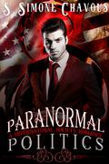 Paranormal Politics  (Supernatural Society Romance, #1)) by S. Simone Chavous
