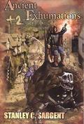 Ancient Exhumations +2 by Stanley C. Sargent
