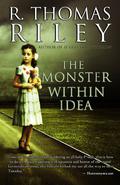 The Monster Within Idea by R. Thomas Riley