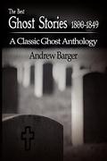 The Best Ghost Stories 1800-1849: A Classic Ghost Anthology by Walter Scott